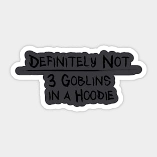 Three Goblins in a Hoodie Sticker